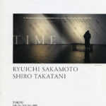 RYUICHI SAKAMOTO ＋ SHIRO TAKATANI「TIME」